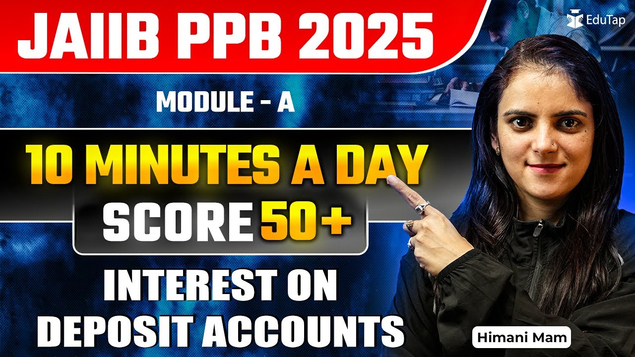 JAIIB Free Online Classes 2025 | JAIIB PPB Module A Interest on deposit Accounts | JAIIB Imp Topic