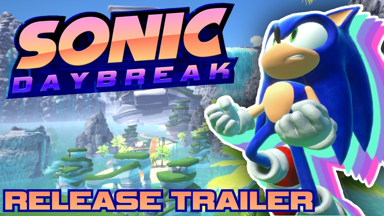 Sonic Daybreak - Release Trailer