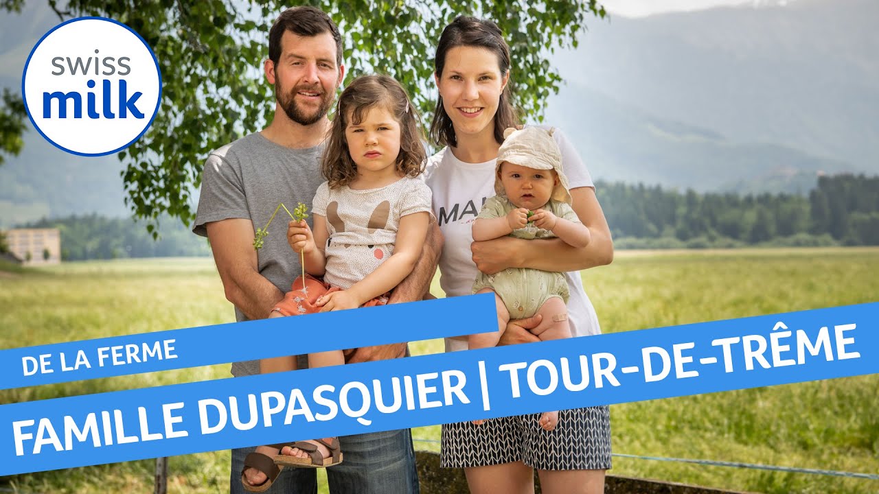 Portrait de la famille Dupasquier de la Tour-de-Trême | De la ferme | Swissmilk (2021)