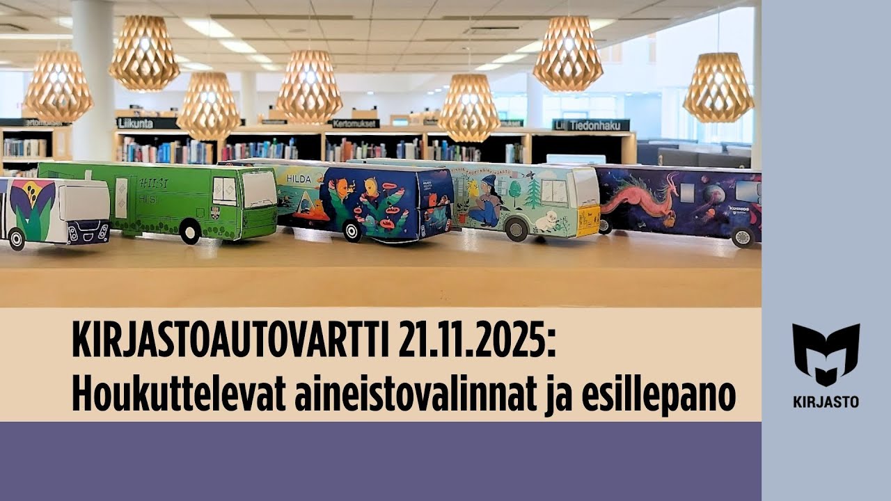 Kirjastoautovartti: Houkuttelevat aineistovalinnat ja esillepano 21.11.2025