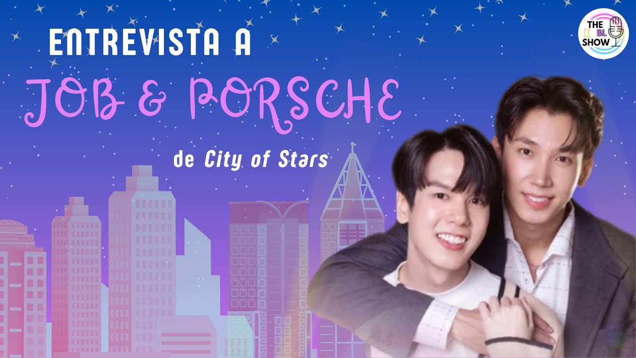 ENTREVISTA CON JOBPORSCHE: Protagonistas de City of Stars✨