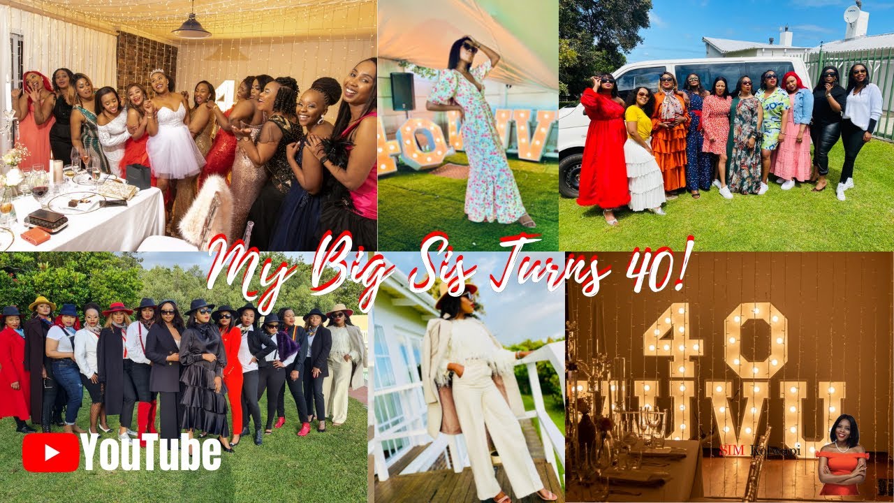 My big sister’s birthday celebration |The Big 40th!| South African YouTuber