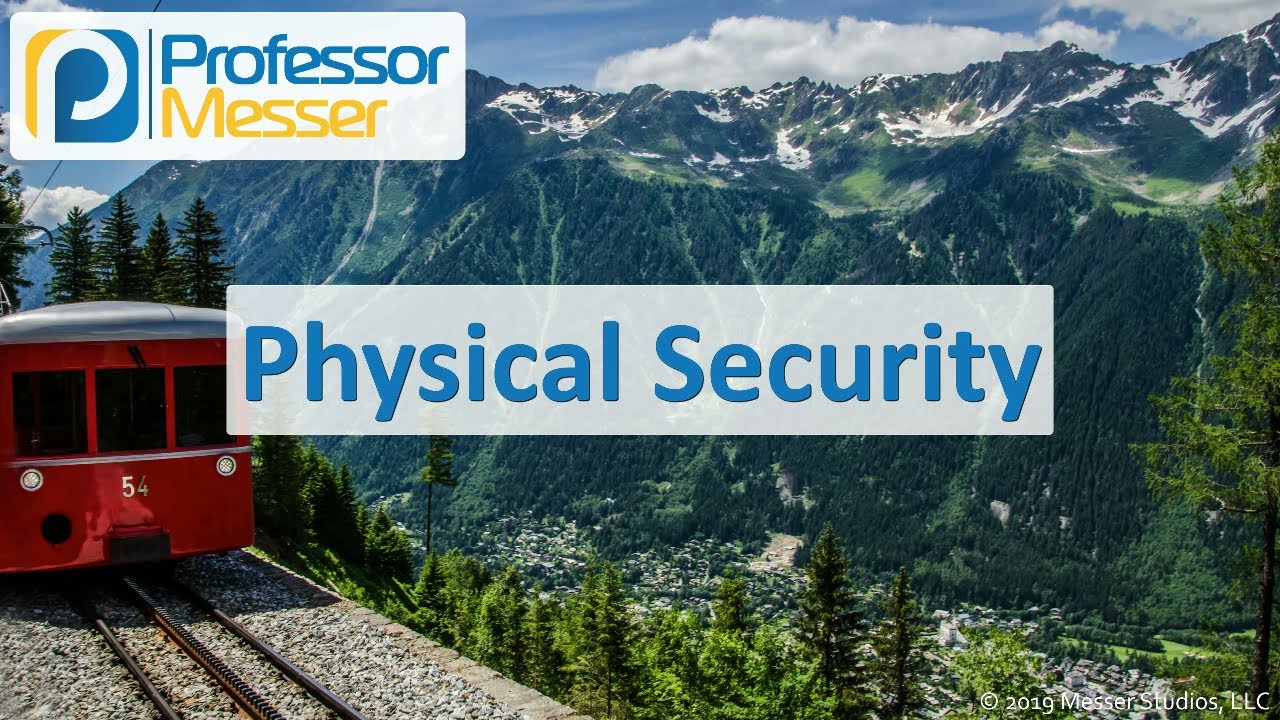 Physical Security - CompTIA A+ 220-1002 - 2.1