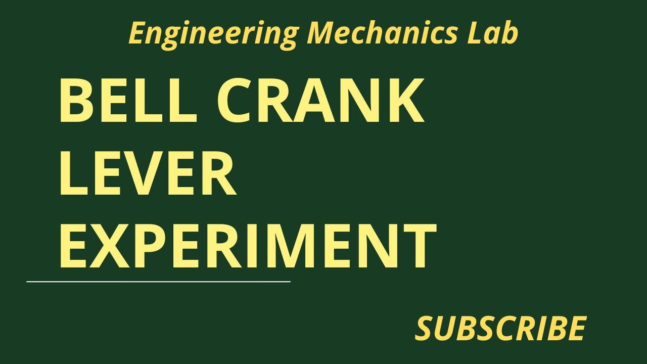 Engineering Mechanics Lab- Bell Crank Lever Experiment