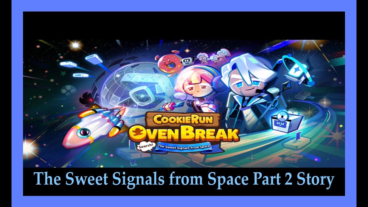 CROB The Sweet Signals from Space Part 2 Story | Jinx lol | Cookie Run OvenBreak