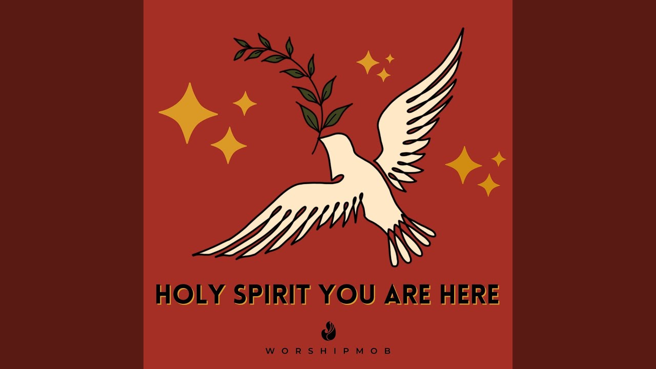 Holy Spirit You Are Here