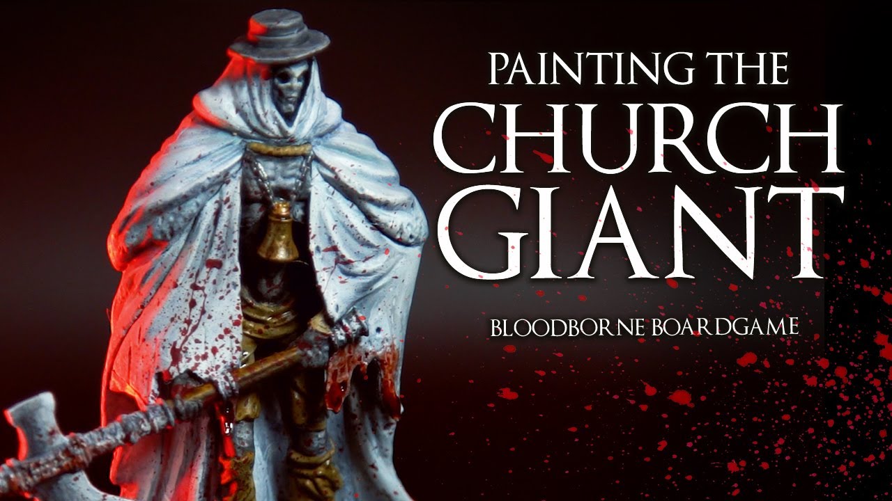 Painting the Church Giant | Bloodborne Boardgame