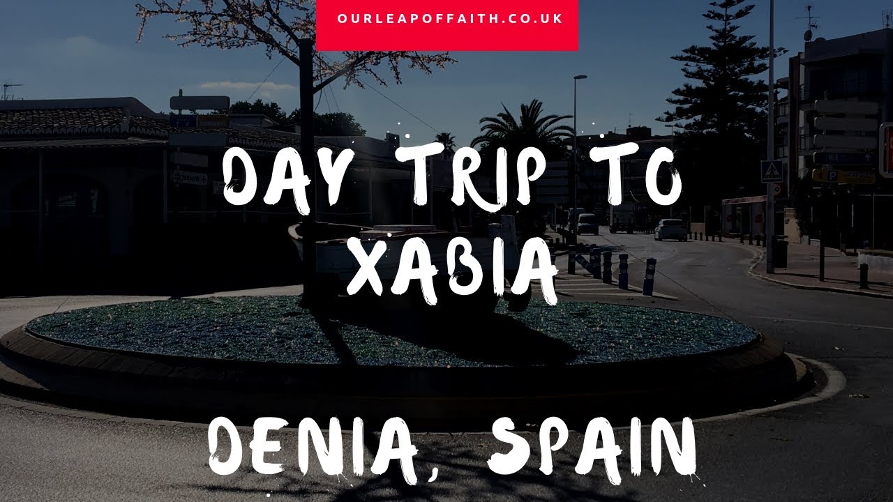 Day trip to Xàbia (Jávea) , living life over winter on a campsite in Spain- Dénia Vlog Part 13