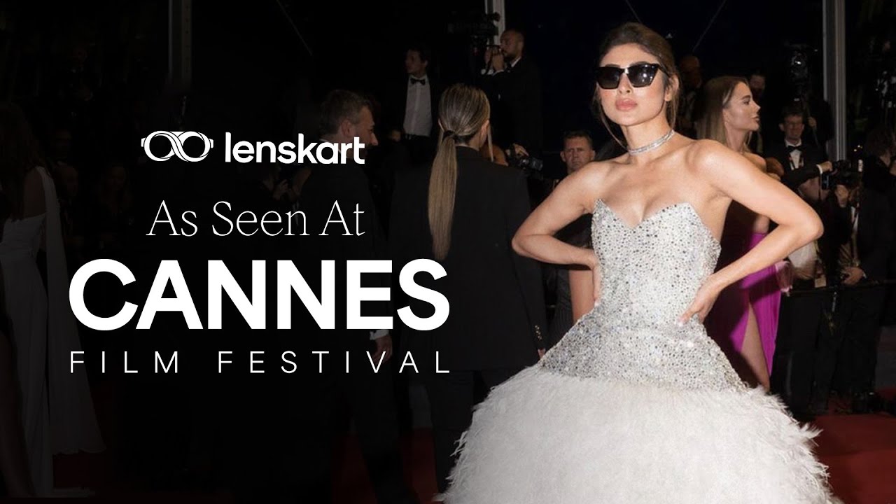 Lenskart As Seen At #CannesFilmFestival | Mouni Roy | #Lenskart