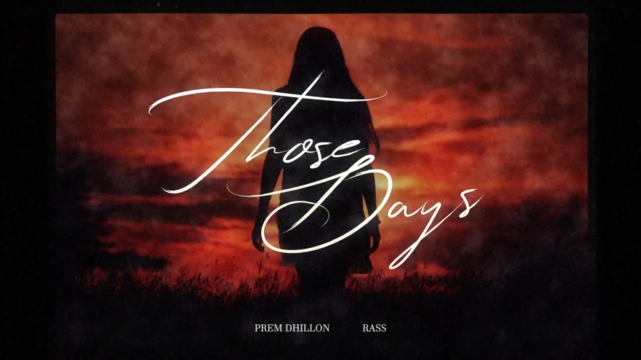 Those Dayz (Official Audio) Prem Dhillon | Kelli | Rass | New Punjabi Songs 2024