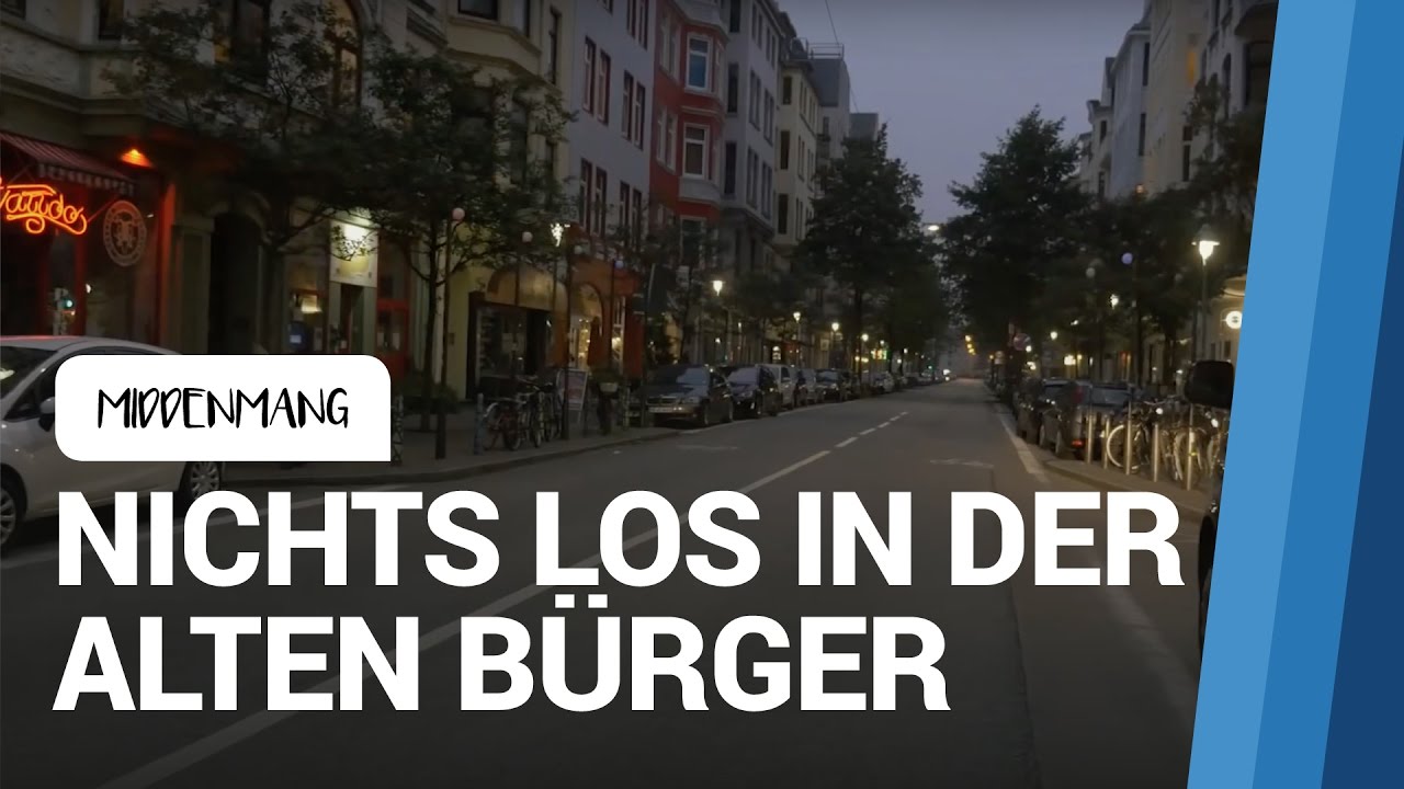 NICHTS LOS IN DER ALTEN BÜRGER ? – MIDDENMANG | nowi.tv