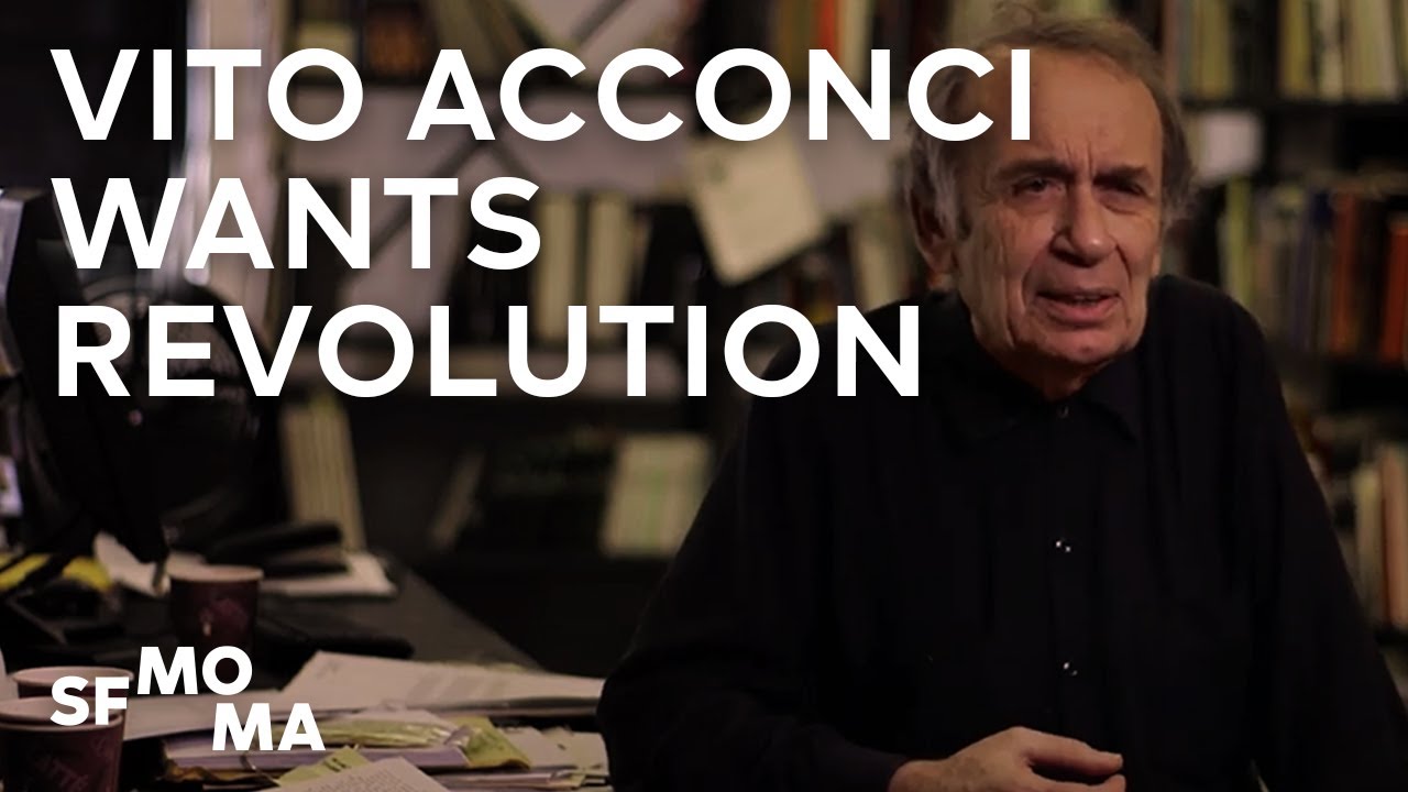 Vito Acconci wants revolution