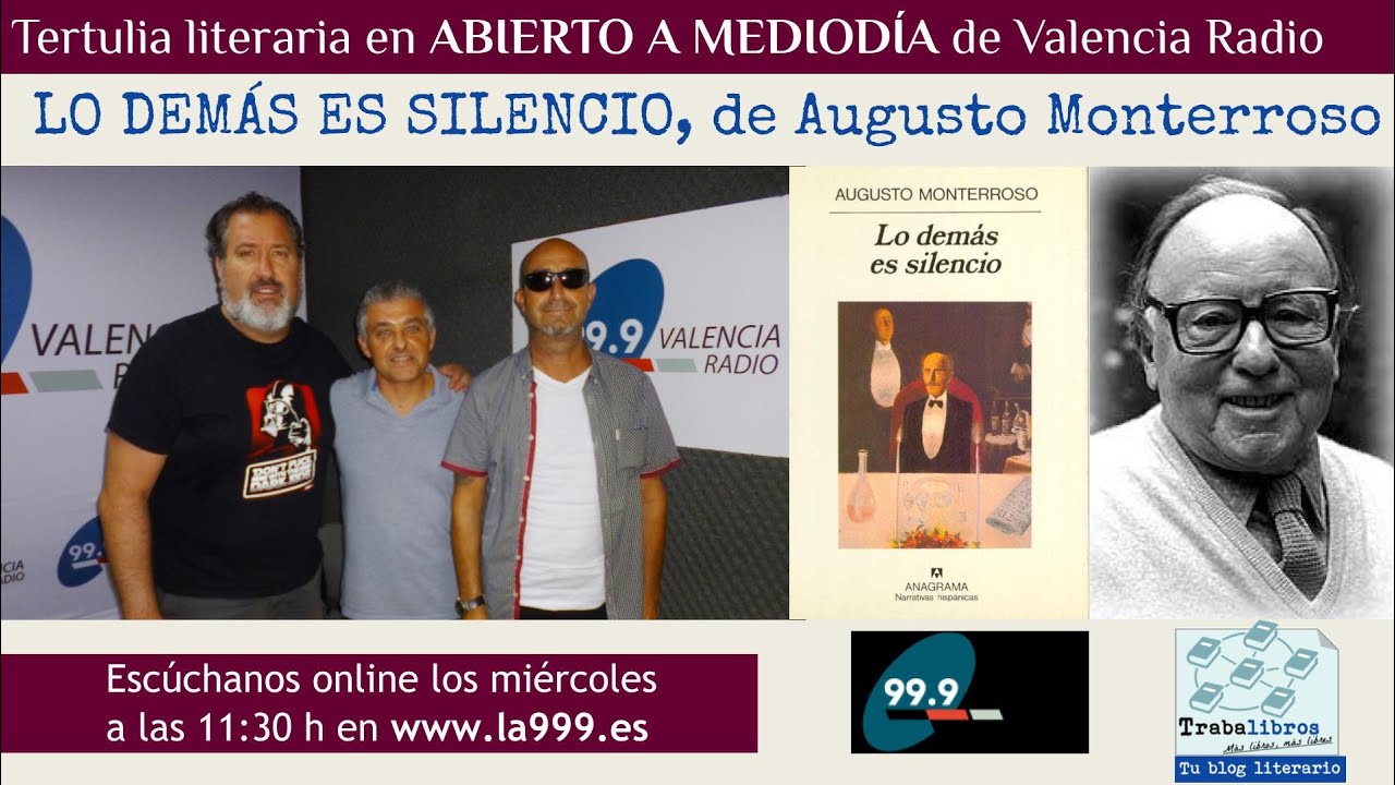"Lo demás es silencio", de Augusto Monterroso