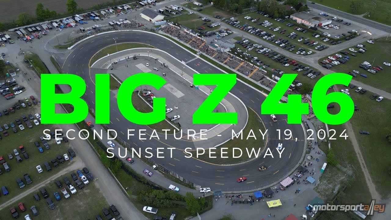 BIG Z 46 - Second of Twin Features - May 19, 2024 - Sunset Speedway