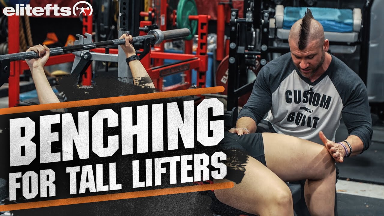 Bench Tips for the Long-Limbed Lifter