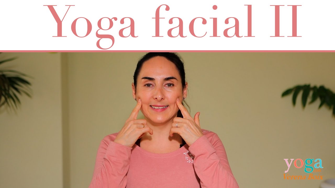 💆🏻‍♀️YOGA FACIAL 2 / RUTINA ANTIAGE-PIEL más JOVEN / Verena Boix