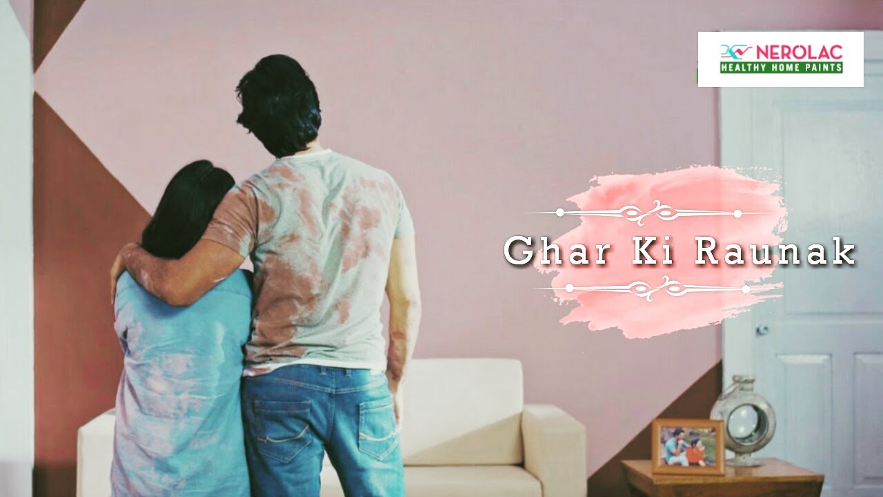 Nerolac - Ghar Ki Raunak - Hindi