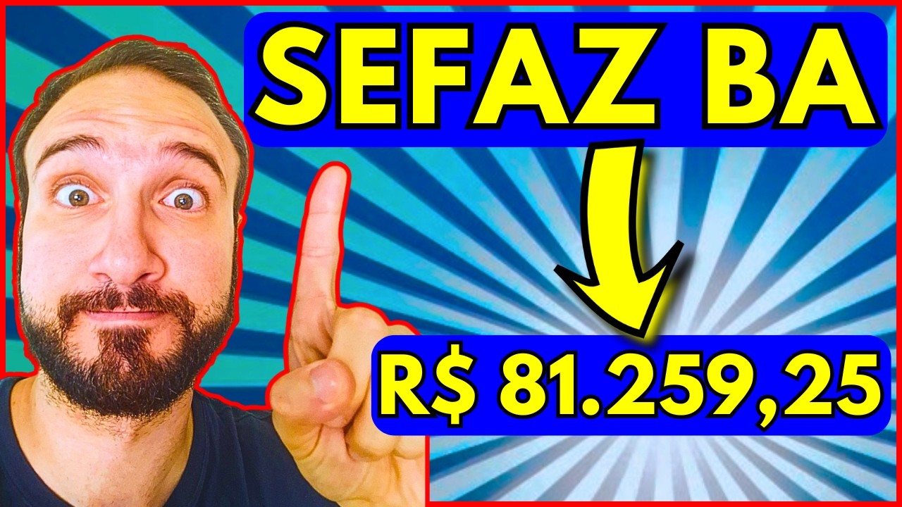 Concurso SEFAZ BA 🔴 Auditor Fiscal da Bahia | Remuneração | Edital | Carreira | Salário