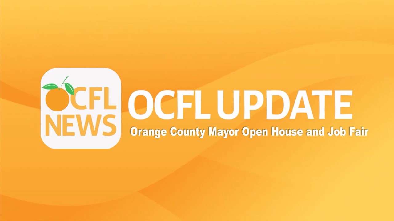 OCFL Update | Orange County Mayor Open House and Job Fair
