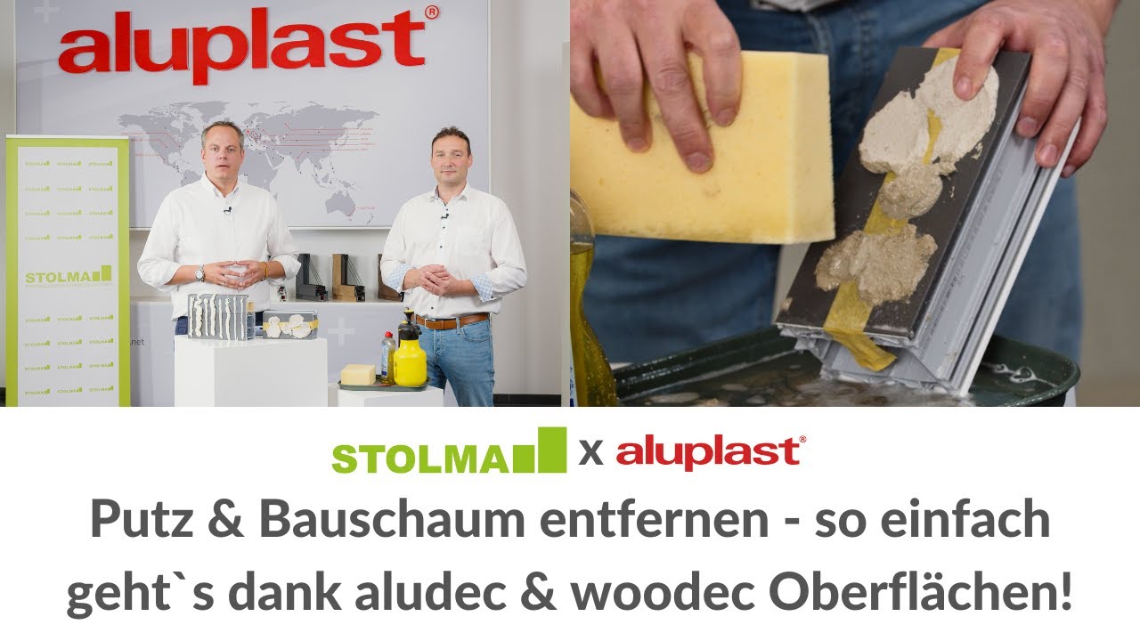 STOLMA x aluplast: Putz & Bauschaum entfernen – so einfach geht`s dank aludec & woodec Oberflächen!