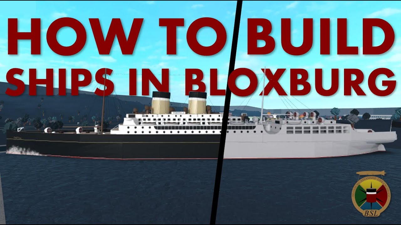 How to build ships in BLOXBURG