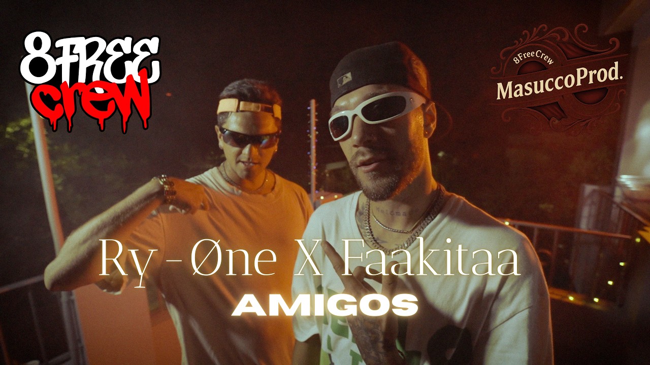 AMIGOS - Faakitaa X Ry-Øne (Video Oficial)
