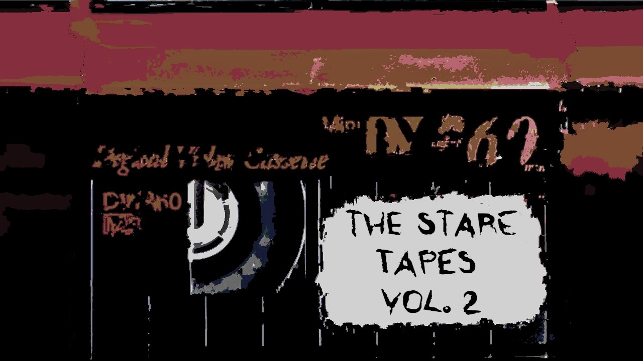 The Stare Tapes Vol. 2