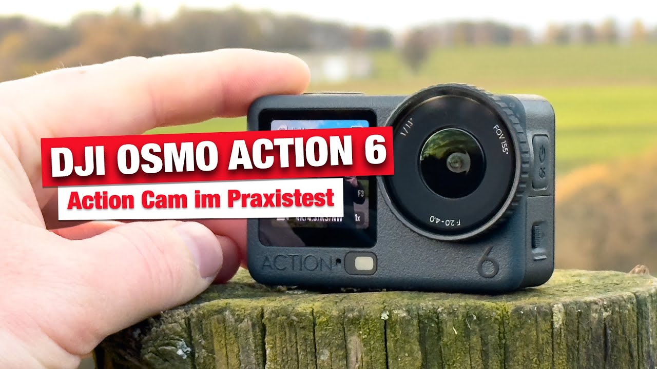 DJI Osmo Action 6 Praxistest  -  Sorry dieses Mal war ich zu spät...