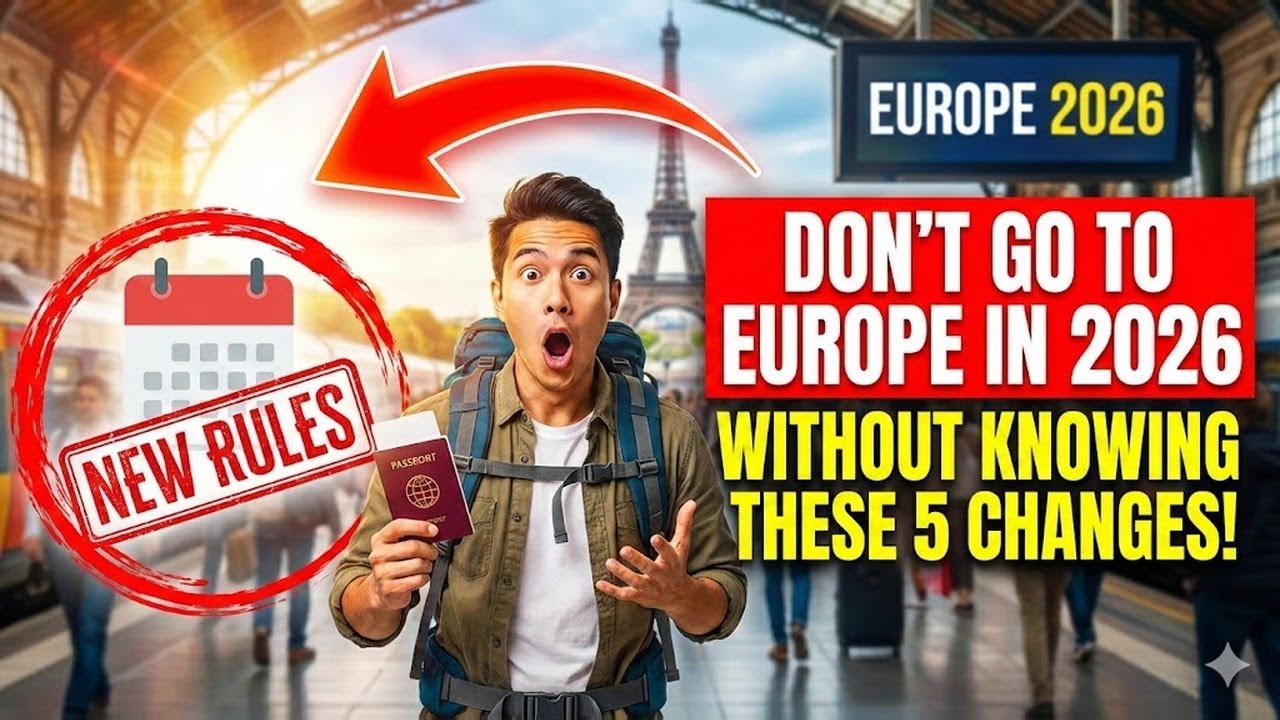 Don't Go To Europe in 2026 Without Knowing These 5 Changes