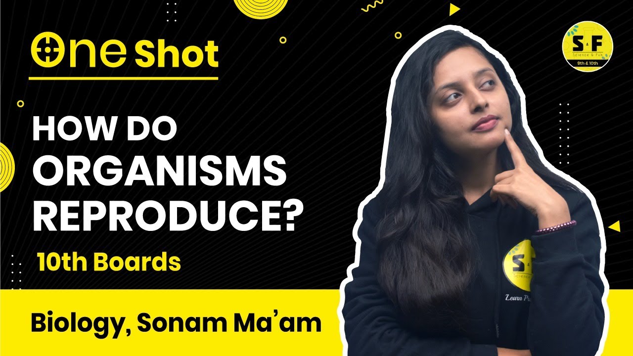 How Do Organisms Reproduce ? For 10th Boards | One Shot Video with Sonam Mohinee Maam