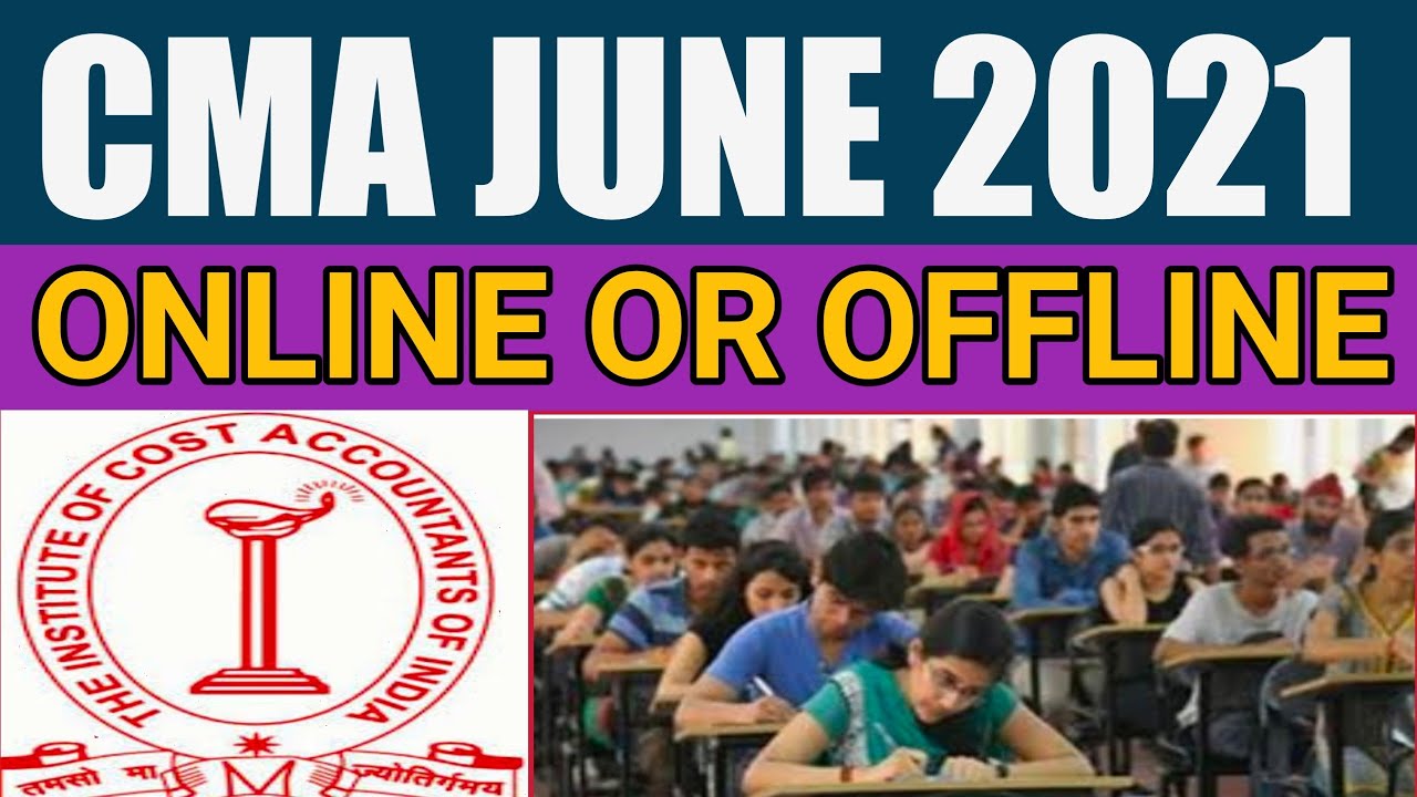 CMA JUNE 2021 ONLINE OR OFFLINE