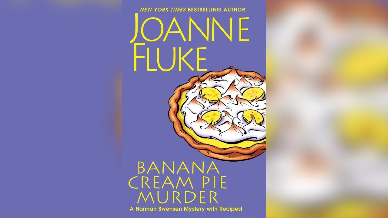 Banana Cream Pie Murder by Joanne Fluke (Hannah Swensen, #21) | Cozy Mysteries Audiobook