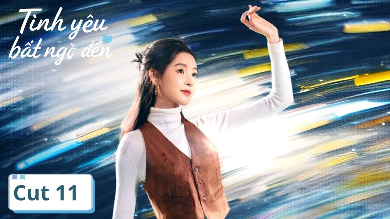 VIETSUB | Một Tình Yêu Bất Ngờ Đến | Tập 11 | Trần Tinh Húc, Vương Ngọc Văn | Ổ Mọt Phim
