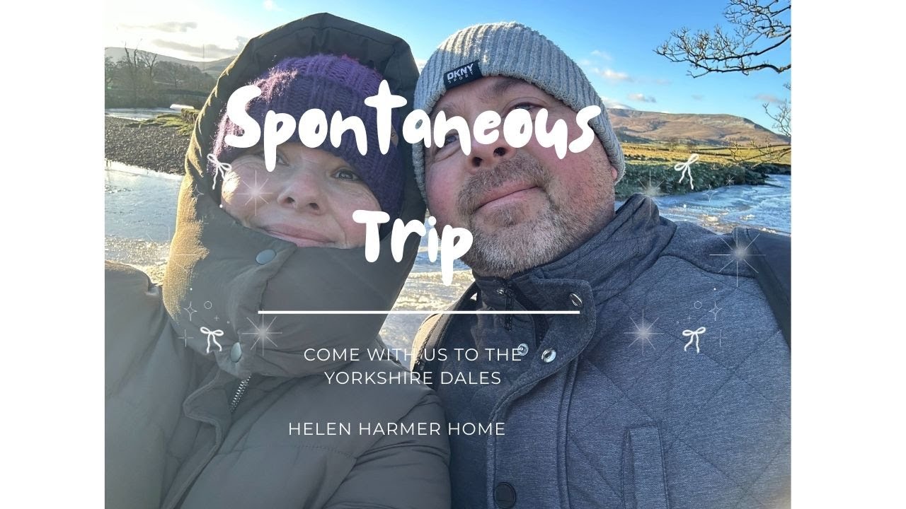 Spontaneous trip to the Yorkshire Dales | cosy weekend away | self care