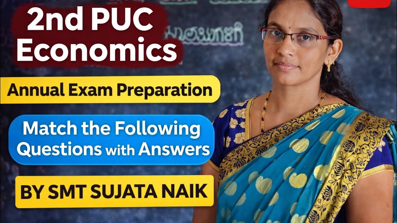 ದ್ವಿತೀಯ ಪಿಯುಸಿ ಅರ್ಥಶಾಸ್ತ್ರ - ಹೊಂದಿಸಿ ಬರೆಯಿರಿ ಪ್ರಮುಖ ಪ್ರಶ್ನೆಗಳು - ಉತ್ತರ ಸಹಿತ- ಸರಳ ಉದಾಹರಣೆಗಳೊಂದಿಗೆ.