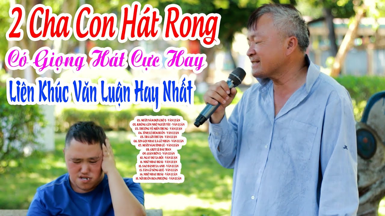 Ông Chú Hát Rong Nuôi Con Nhỏ Tàn Tật | Mười Năm Đợi Chờ 2 - Văn Luận | 2 Cha Con Hát Rong Cực Hay