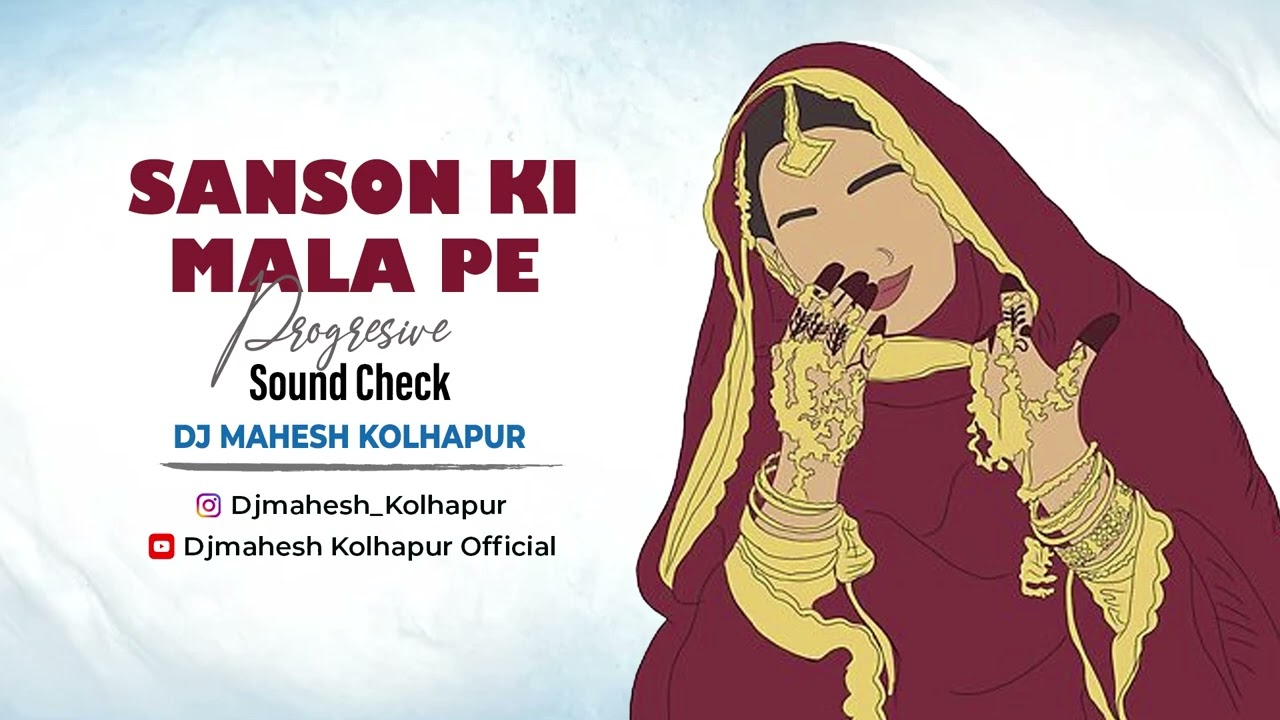 Sanson Ki Mala Pe | Sound Check Progresive Remix | DJ Mahesh Kolhapur | DJ Song