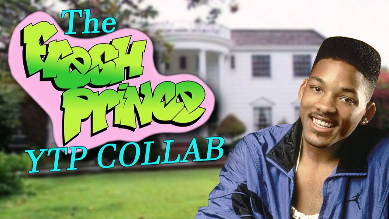 The Fresh Prince of Bel-Air YTP Collab