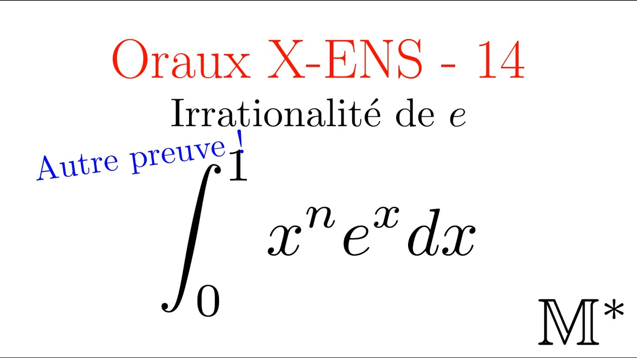 Oraux X-ENS - 14 - Irrationnalité de e
