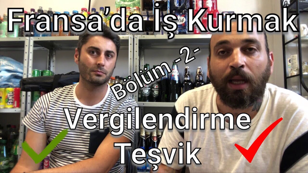 Fransa'da İşyeri Nasıl Açılır | Bölüm 2
