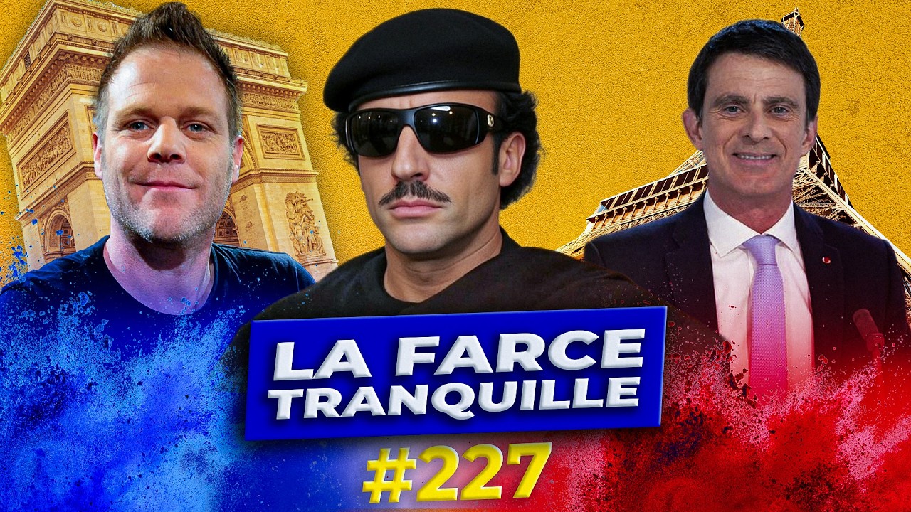 La Farce Tranquille #227 : Macron, censure et r&eacute;seaux sociaux + Valls vs. LFI
