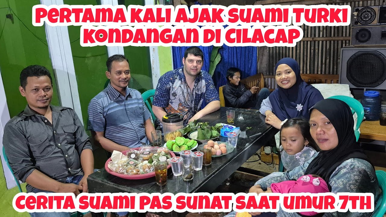 AJAK  SUAMI TURKI KONDANGAN DI CILACAP #indoturkivlog 