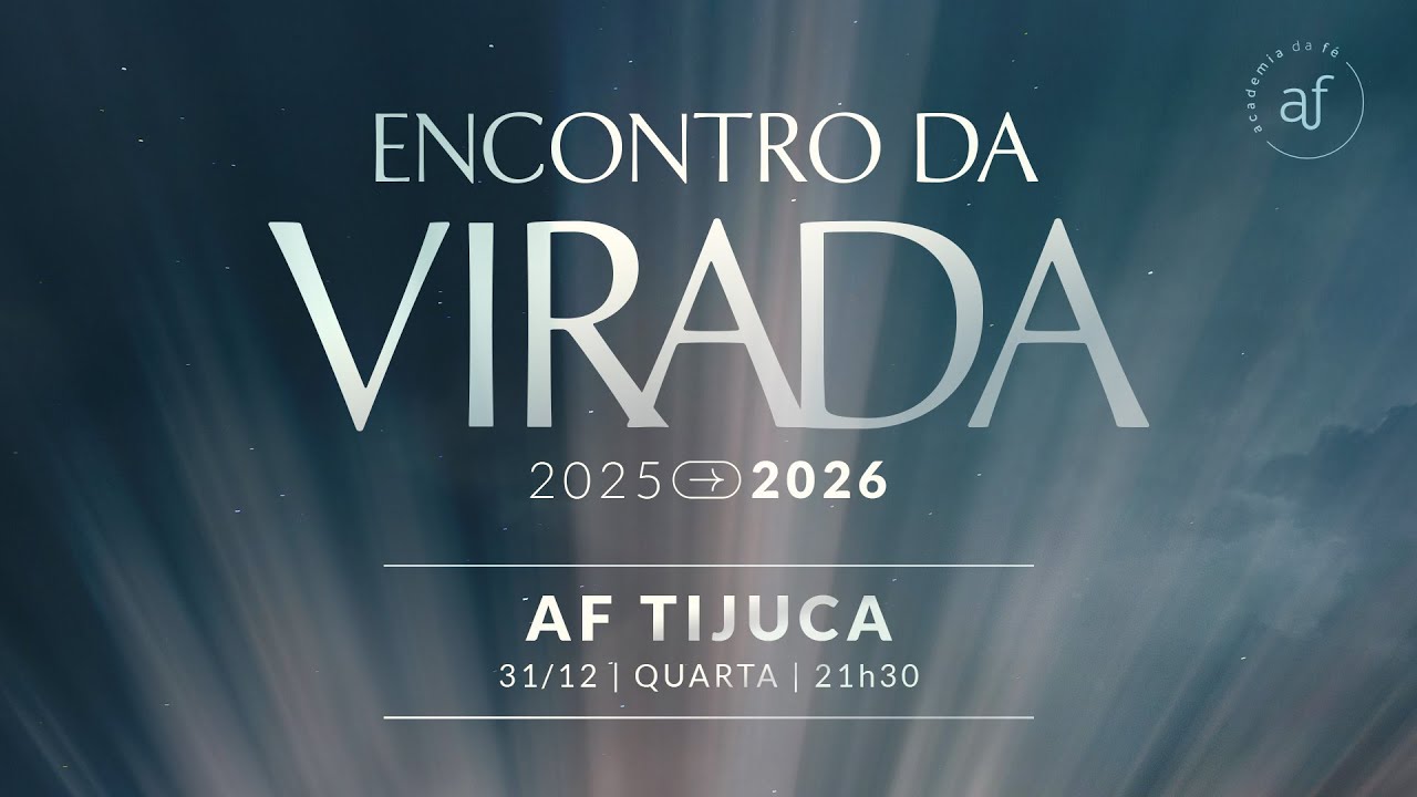 AF Tijuca • 31 Dez | 21h30 • Encontro da Virada 2025/2026