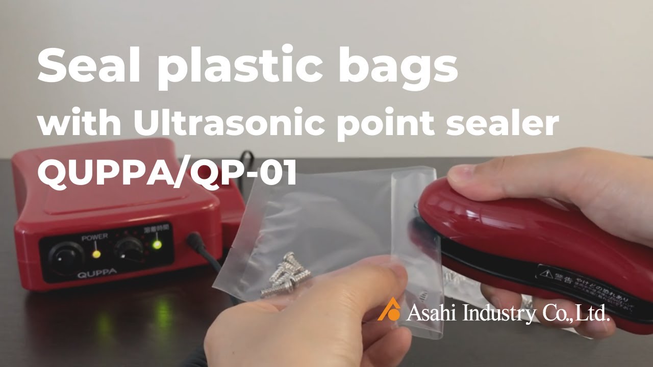 Ultrasonic point sealer QUPPA/QP-01_Seal plastic bags