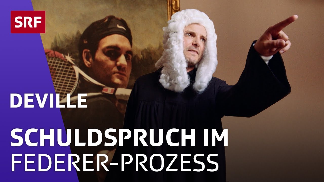 Der Roger Federer Prozess | Deville