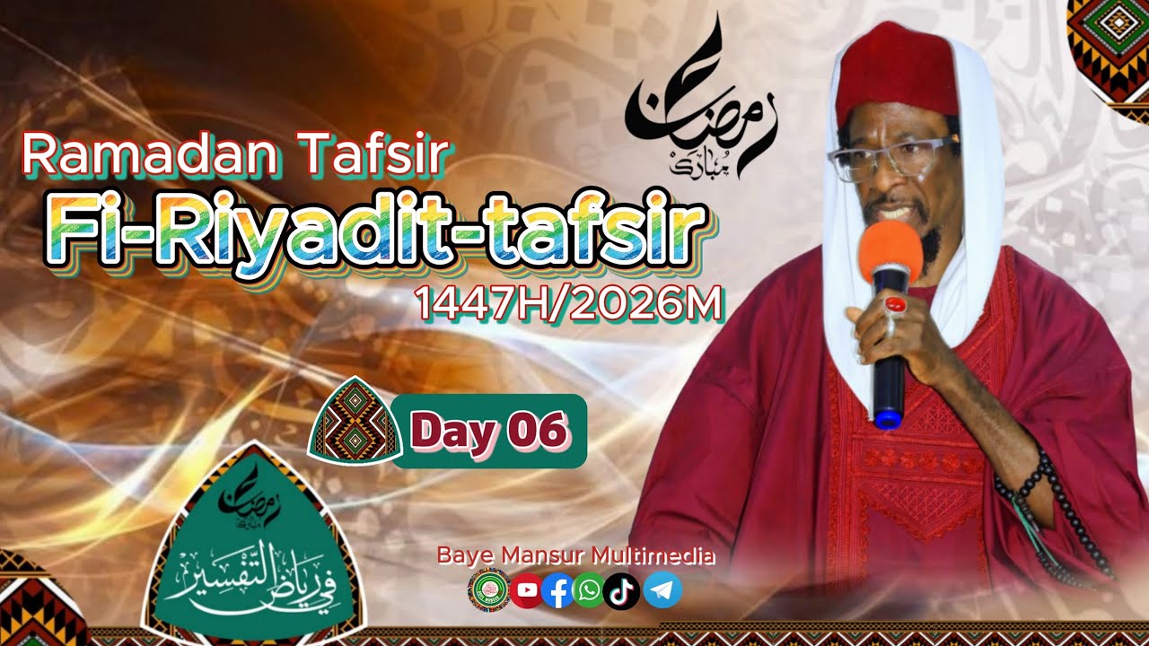Day 06 || Ramadan Tafsir || Fi-riyadit-tafsir 1447H / 2026M || Baye Mansur Multimedia