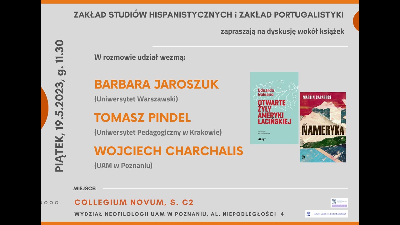 Caparrós "Ñameryka" vs. Galeano "Otwarte żyły.." Rozmowa z tłumaczami (Charchalis, Jaroszuk, Pindel)