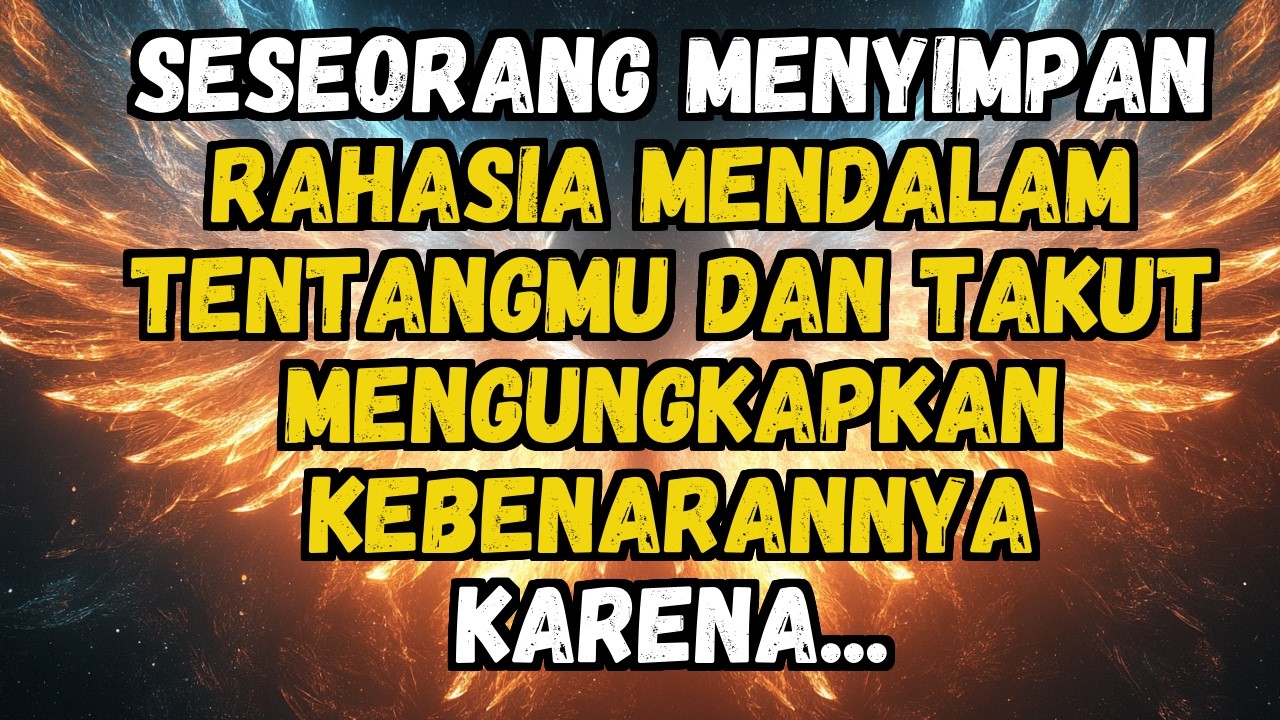 💌❤️ SESEORANG MENYIMPAN RAHASIA MENDALAM TENTANGMU DAN TAKUT MENGUNGKAPKAN KEBENARANNYA KARENA...