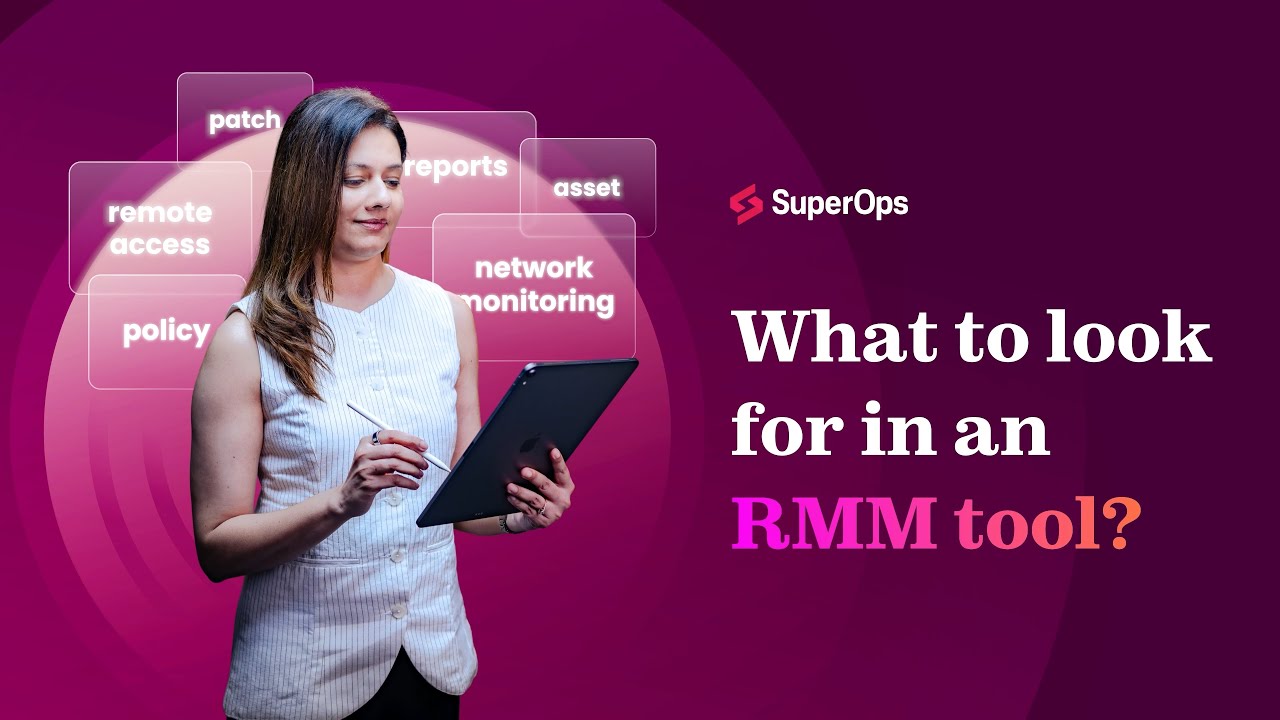 What to Look for in an RMM Tool? | Must-Have RMM Features