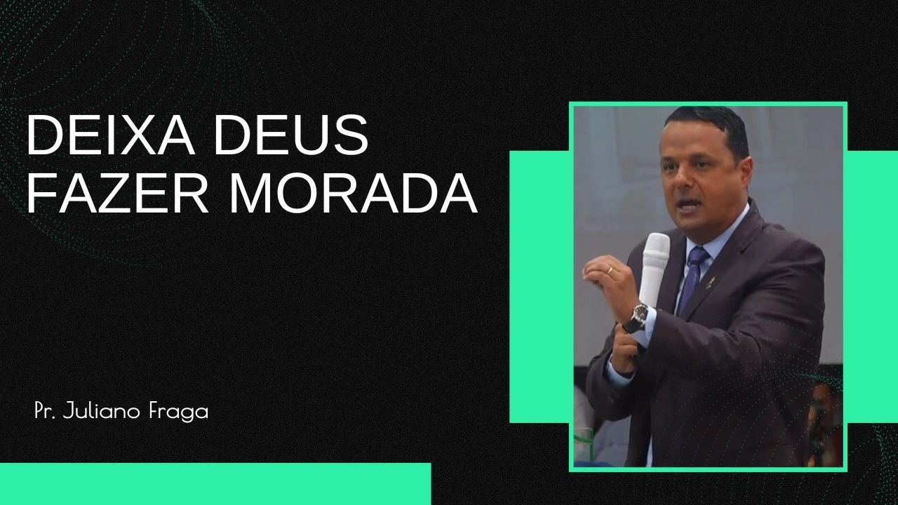 CPR. JULIANO FRAGA I DEIXA DEUS FAZER MORADA